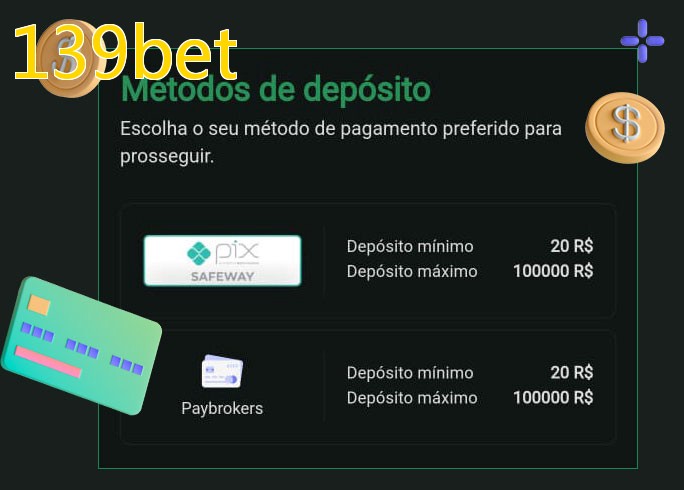 O cassino 139betbet oferece uma grande variedade de métodos de pagamento